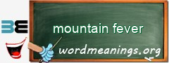 WordMeaning blackboard for mountain fever